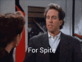 seinfeld-for.gif.39fa7419fd1c7147eb7b06ef33f081e5.gif