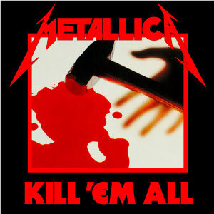 Metallica_-_Kill_Em_All_cover.jpg.b6c7a42877e58eddfa80ac643d5ae449.jpg