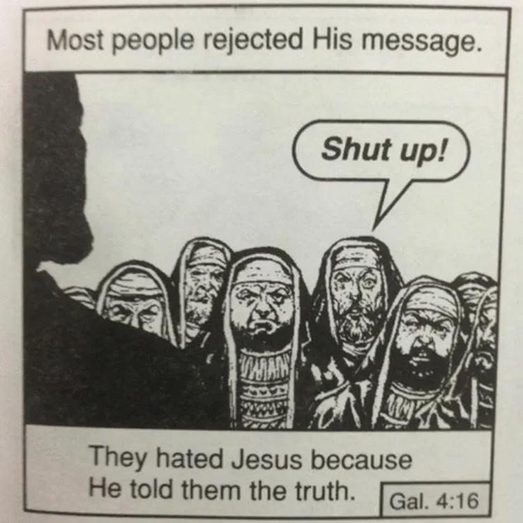 they-hated-jesus-because-he-told-them-the-truth-meme-template-full-0ce139b0.thumb.webp.29a3196850365be0b4c094280f99ae4a.webp